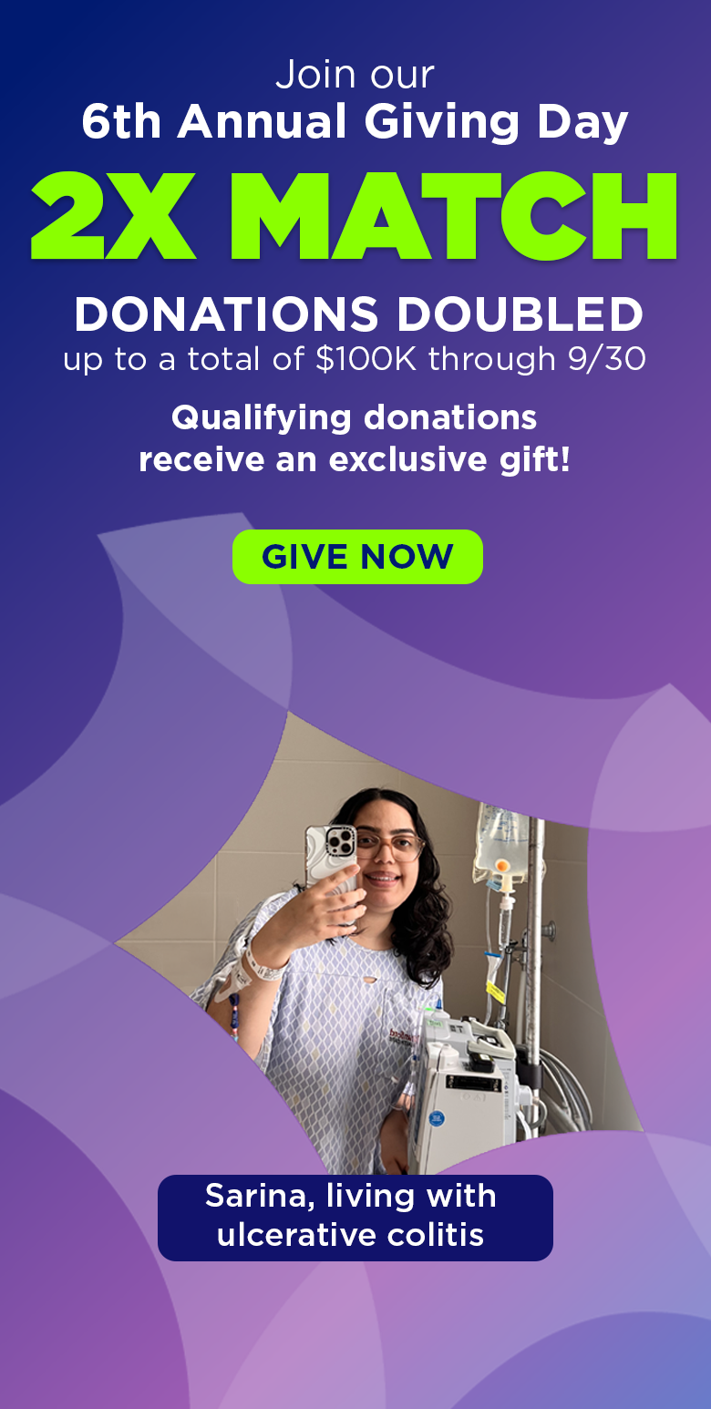 Fundraising banner: “6th Annual Giving Day—2X Match.” Donations are doubled up to $10K through 9/30; smiling woman with ulcerative colitis.