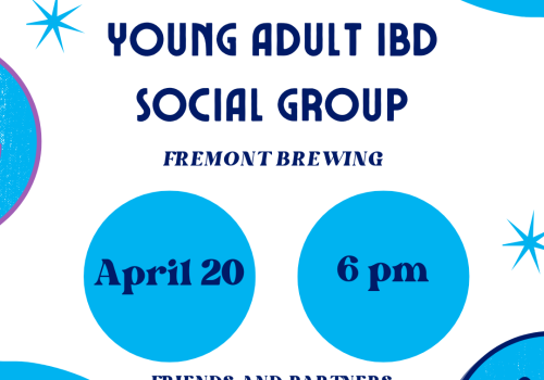 Text reads "Spring Meet-Up! Young Adult IBD Social Group. Fremont Brewing. April 20, 6 pm. Friends and partners welcome. 18+" Crohn's & Colitis Foundation logo in upper left hand corner. Background includes blue and purple circles, stars, and happy face on a white background